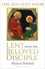 The Rt Reverend Bishop Michael Marshall: Lent with the Beloved Disciple, Buch