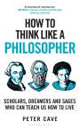 Peter Cave: How to Think Like a Philosopher, Buch