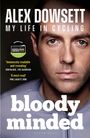 Alex Dowsett: Bloody Minded, Buch