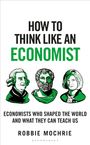 Robbie Mochrie: How to Think Like an Economist, Buch