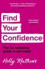 Holly Matthews: Find Your Confidence, Buch