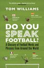 Tom Williams: Do You Speak Football?, Buch