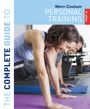 Morc Coulson: The Complete Guide to Personal Training: 3rd Edition, Buch