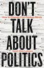 Sarah Stein Lubrano: Don't Talk About Politics (And What To Do Instead), Buch