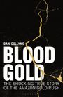 Dan Collyns: Blood Gold, Buch