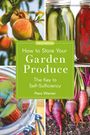 Piers Warren: How to Store Your Garden Produce, Buch