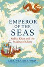 Jack Weatherford: Emperor of the Seas, Buch