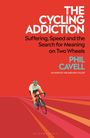 „THE CYCLING ADDICTION. Suffering, Speed and the Search for Meaning on Two Wheels“ von Phil Cavell. Illustration: Radfahrer.