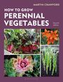 "HOW TO GROW PERENNIAL VEGETABLES" von Martin Crawford. Bilder von Mangold, Lilie, Kopfsalat und Spargel.