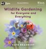 Kate Bradbury: Wildlife Gardening For Everyone and Everything, Buch