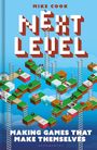 „MIKE COOK NEXT LEVEL MAKING GAMES THAT MAKE THEMSELVES“ in Blockschrift, darüber eine Isometrie-Spielwelt.