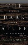 Donald S. Murray: The Dark Stuff, Buch