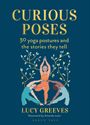 Lucy Greeves: Curious Poses, Buch