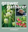 Texte: "grower gatherer", "Edible perennials to grow and forage in your garden", "Jack Wallington". Drei Fotos: Zwiebeln mit Bienen, Pilze, Himbeeren.