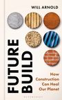 Will Arnold: Future Build, Buch