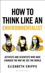 HOW TO THINK LIKE AN ENVIRONMENTALIST; Illustrationen von drei Personen darunter. Autor: Elizabeth Cripps.