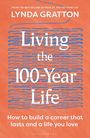 "Lynda Gratton: Living the 100-Year Life. How to build a career that lasts and a life you love." Oranger Hintergrund.