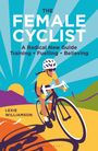 „THE FEMALE CYCLIST: A Radical New Guide“ ist eine bunte Illustration einer Radfahrerin vor einem Sonnenuntergang.