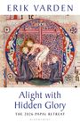 Fr Erik Varden: Alight with Hidden Glory, Buch