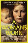 Elinor Cleghorn: A Woman's Work, Buch