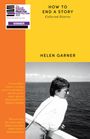 Helen Garner: How to End a Story, Buch