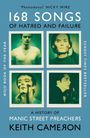 Text: "'Phenomenal' Nicky Wire; 168 Songs of Hatred and Failure; A History of Manic Street Preachers; Keith Cameron." Oben vier Polaroid-Bilder.