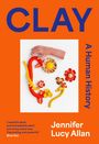 Jennifer Lucy Allan: Clay, Buch