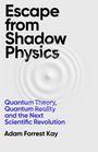 Adam Forrest Kay: Escape From Shadow Physics, Buch