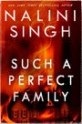 Nalini Singh: Such a Perfect Family, Buch