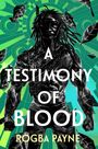 Rogba Payne: A Testimony of Blood, Buch