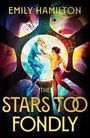 Emily Hamilton: The Stars Too Fondly, Buch