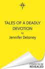 Jennifer Delaney: Tales of a Deadly Devotion, Buch