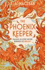 S. A. MacLean: The Phoenix Keeper, Buch