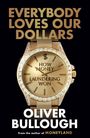 Text: "EVERYBODY LOVES OUR DOLLARS", "HOW MONEY LAUNDERING WON", "OLIVER BULLOUGH", "From the author of MONEYLAND".  
Goldene Uhr.