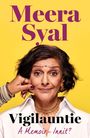 "Meera Syal, Vigilauntie: A Memoir - Innit?" Eine Frau lächelt mit zusammengekniffenen Wangen, großer goldener Halskette.