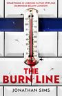 Text: "SOMETHING IS LURKING... LONDON", "THE BURN LINE", "JONATHAN SIMS". Ein beschädigtes Thermometer auf weißen Kacheln.