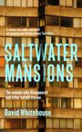 "Saltwater Mansions" von David Whitehouse, bezeichnet als "ein Meistererzähler" von Terri White. Hintergrund: Hochhausfassade.
