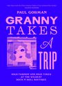 Paul Gorman: Granny Takes a Trip, Buch