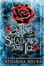 Text: "A Curse of Shadows and Ice" von Catharina Maura. Eine vereiste rote Rose vor einem frostigen, blauen Hintergrund.
