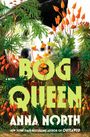 Anna North: Bog Queen, Buch