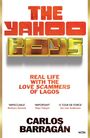 "The Yahoo Boys" in Rot und Gelb. "Real life with the love scammers of Lagos." Autor: Carlos Barragan.