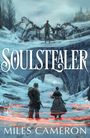 "SOULSTEALER, MILES CAMERON." Zwei Figuren in Winterlandschaft, Magie in der Luft, Eisbrücke, Schloss im Hintergrund.