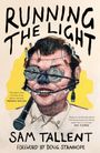 Sam Tallent: Running the Light, Buch
