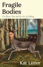 Kat Lister: Lister, K: Fragile Bodies, Buch