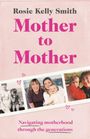 Rosie Kelly Smith: Mother to Mother, Buch