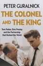 Peter Guralnick: The Colonel and the King, Buch