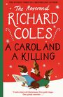 Text: "The Reverend Richard Coles, A Carol and a Killing. Twelve days of Christmas. Five gold rings. One grisly murder…"

Illustration: Drei Dackel in bunten Pullovern singen.