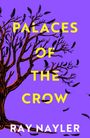 Text: "PALACES OF THE CROW" und "RAY NAYLER". Illustration eines Baumes mit schwarzen Federn, violetter Hintergrund.