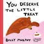 Billy Murphy: You Deserve the Little Treat, Buch