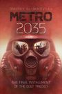 „Dmitry Glukhovsky Metro 2035“, „The final installment of the cult trilogy“, Gasmaske mit postapokalyptischer Szene.